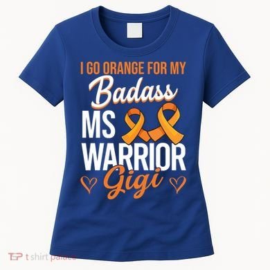 Badass Gigi Multiple Sclerosis Ms Warrior Gift Women's T-Shirt