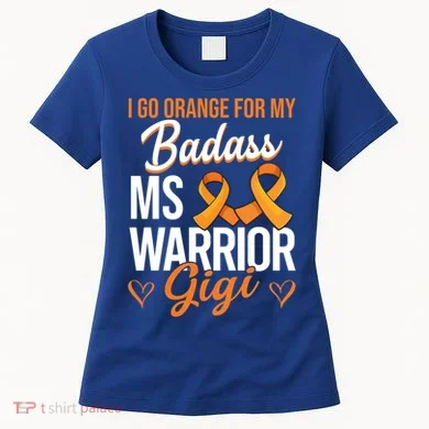Badass Gigi Multiple Sclerosis Ms Warrior Gift Women's T-Shirt
