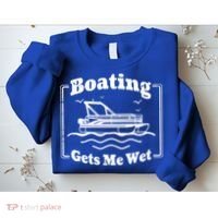 Boating Gets Me Wet Funny Boating Great Gift Sweatshirt thumb 2