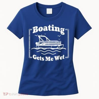 Boating Gets Me Wet Funny Boating Great Gift Women's T-Shirt