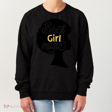 Black Girl Magic Women's Sweatshirt