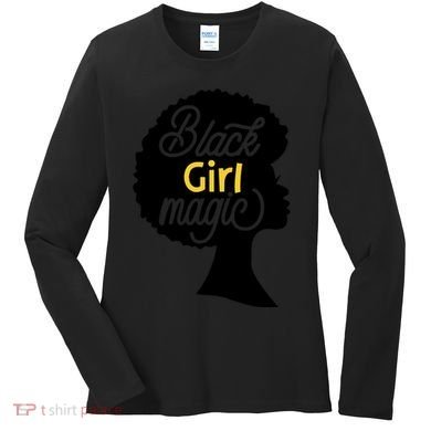 Black Girl Magic Women's Long Sleeve Shirt