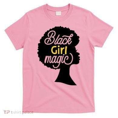 Black Girl Magic T-Shirt