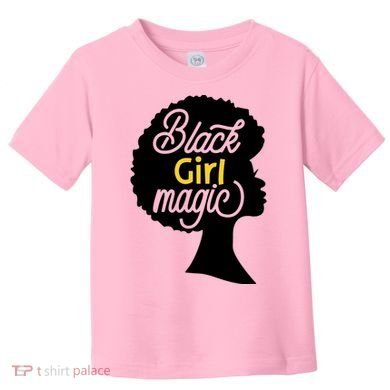 Black Girl Magic Toddler T-Shirt