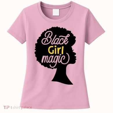 Black Girl Magic Women's T-Shirt