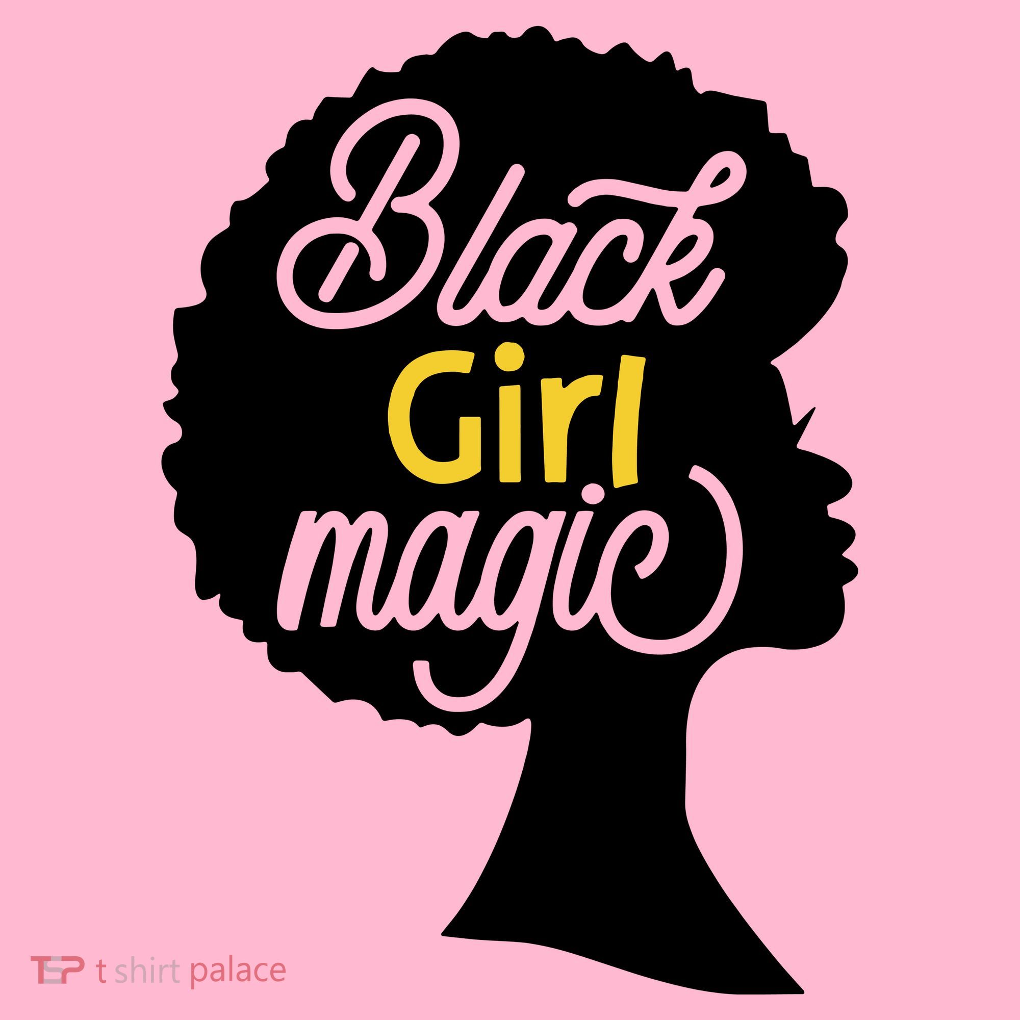 Black Girl Magic Women's T-Shirt