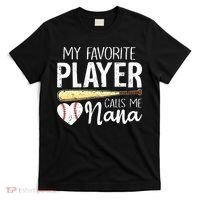 Baseball Grandma My Favorite Player Calls Me Nana Baseball T-Shirt thumb 0