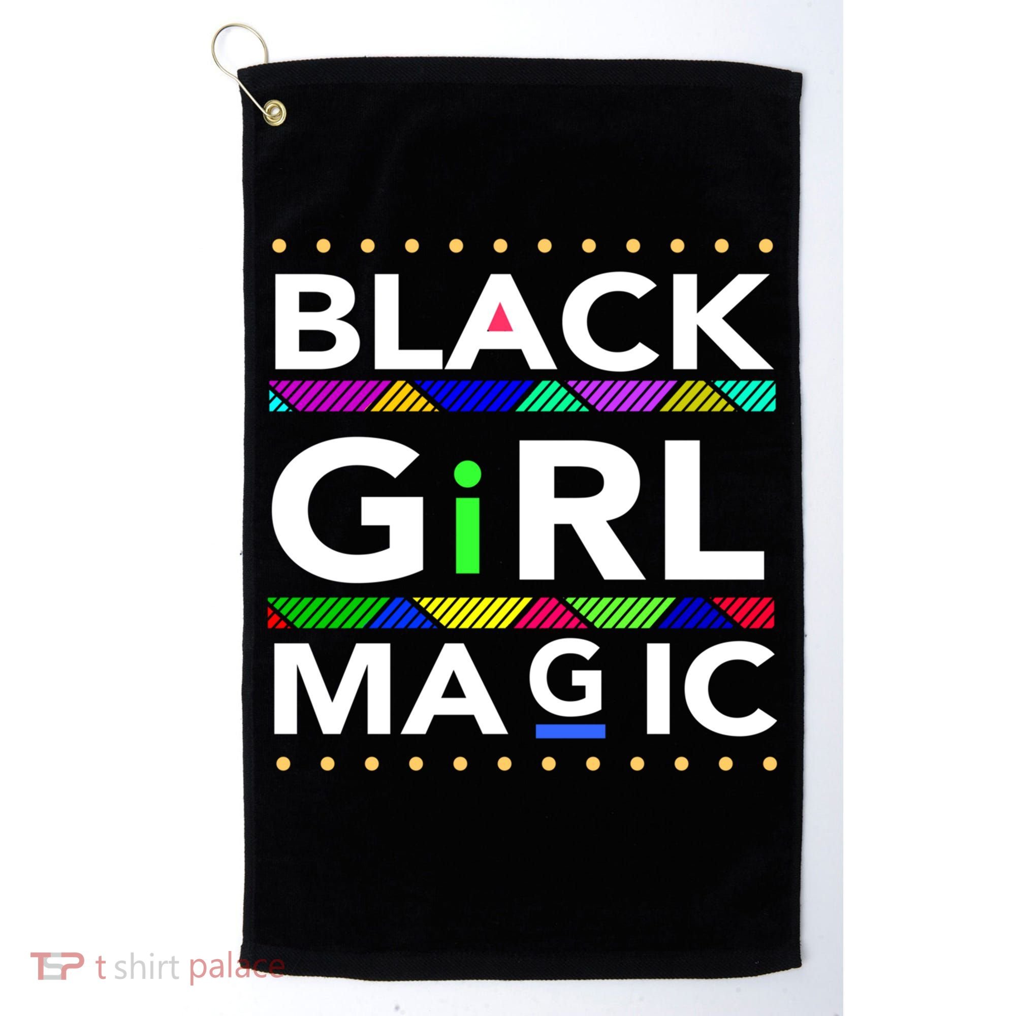 Black Girl Magic Melanin Black Queen Meaningful Gift Golf Towel