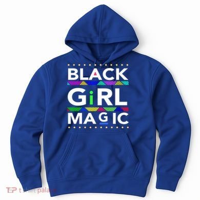 Black Girl Magic Melanin Black Queen Meaningful Gift Hoodie