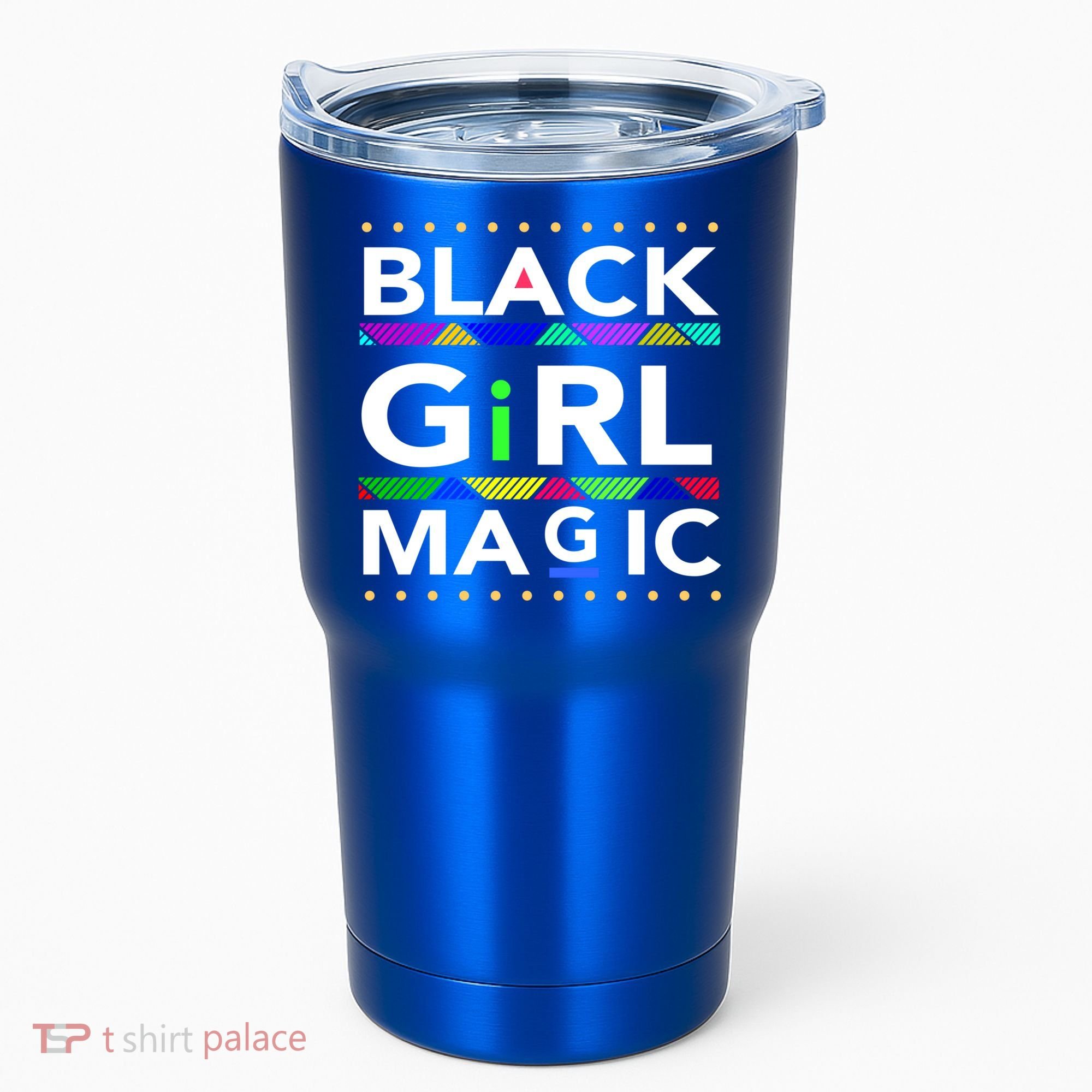 Black Girl Magic Melanin Black Queen Meaningful Gift Tumbler