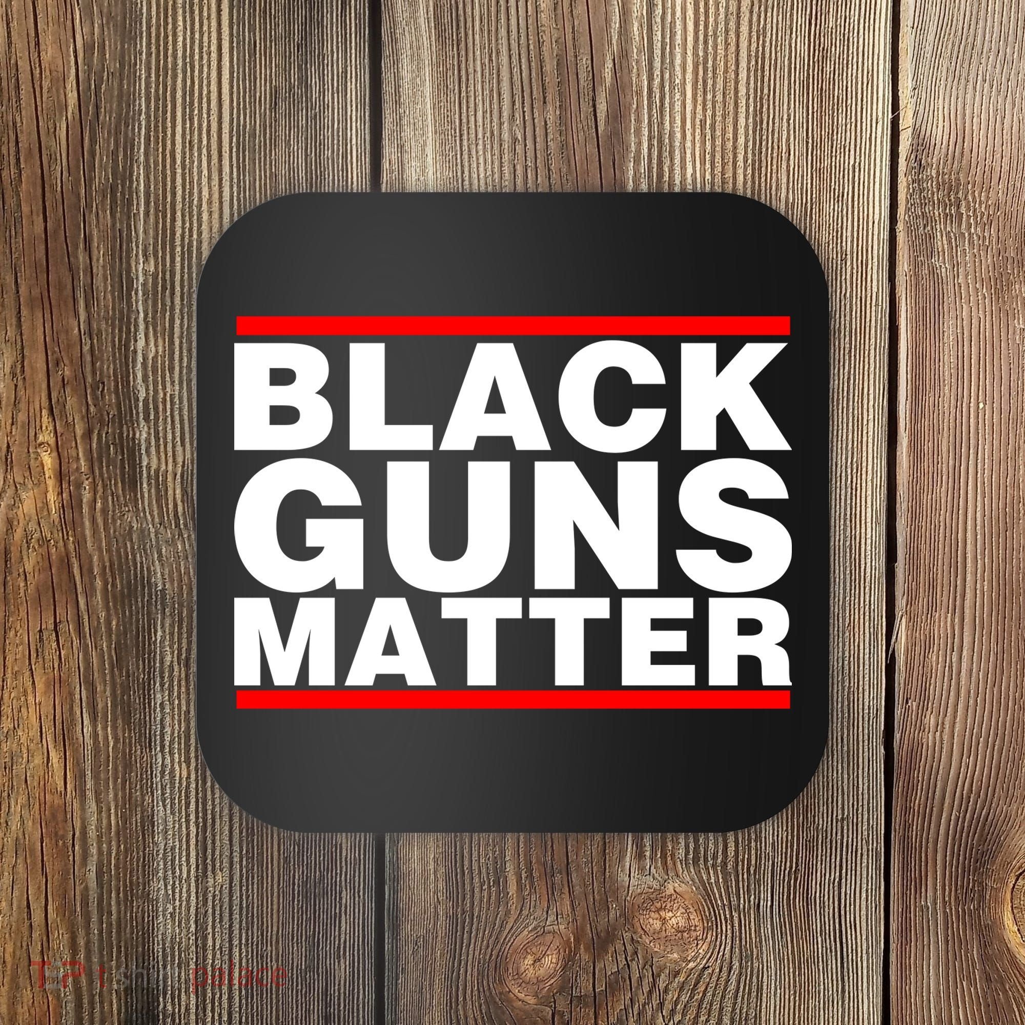 Black Guns Matter Shirt Gift For Gun Owner Coaster