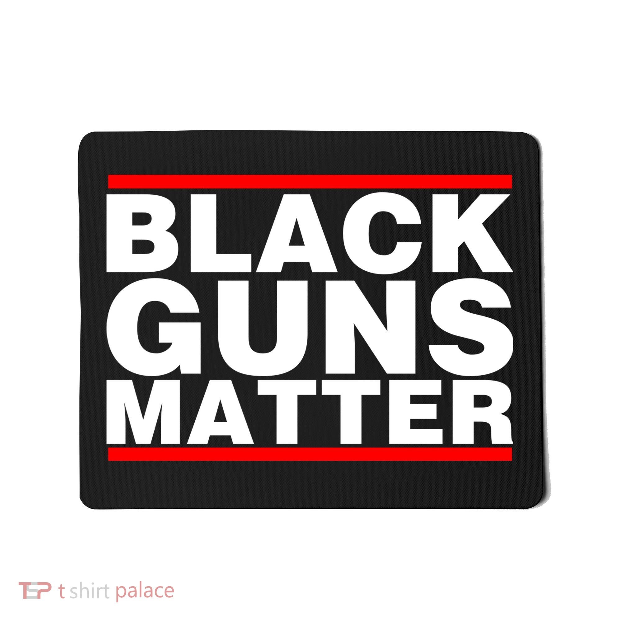 Black Guns Matter Shirt Gift For Gun Owner Mousepad
