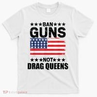 Ban Guns Not Drag Queens Drag Show Supporter American Flag T-Shirt thumb 0