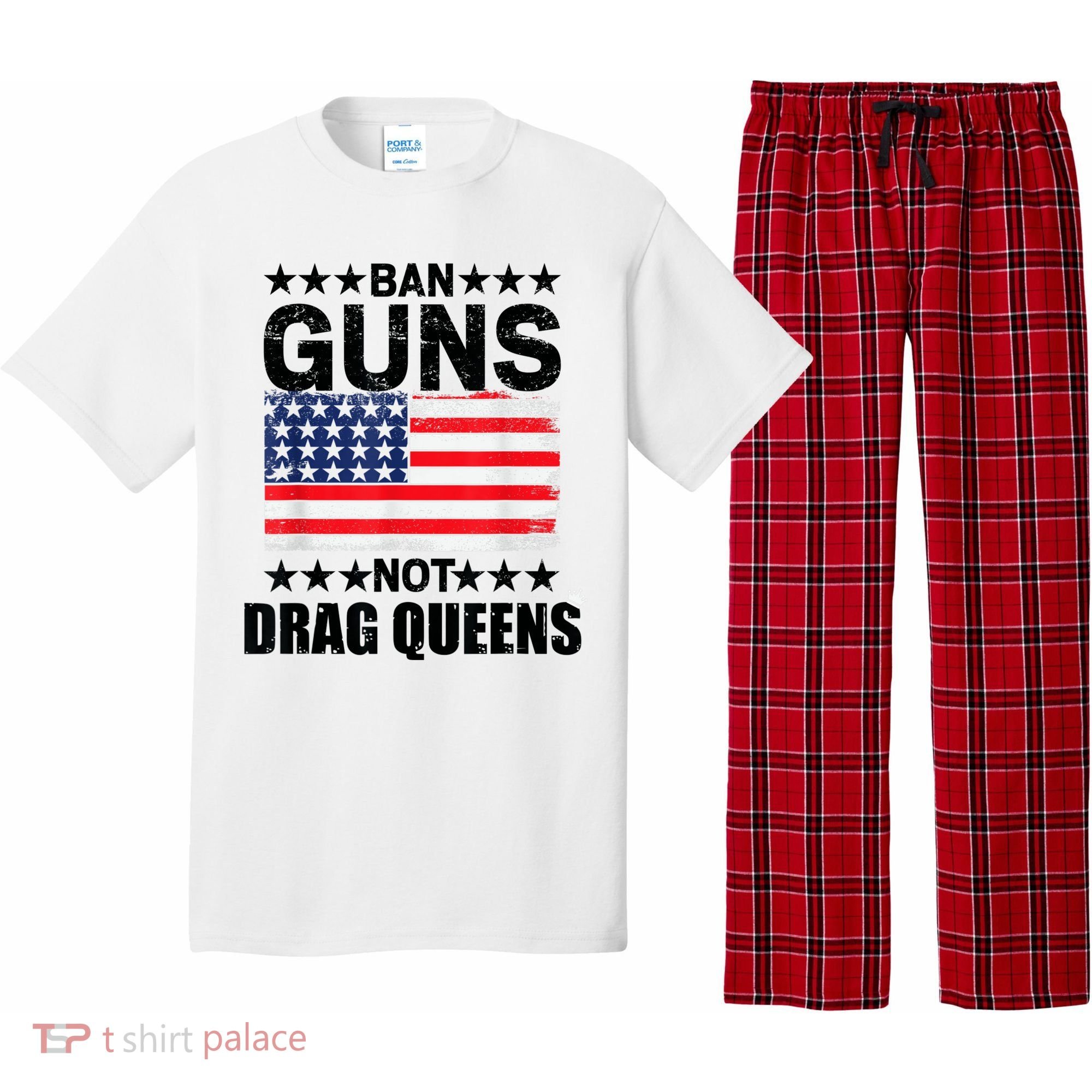 Ban Guns Not Drag Queens Drag Show Supporter American Flag Pajama Set