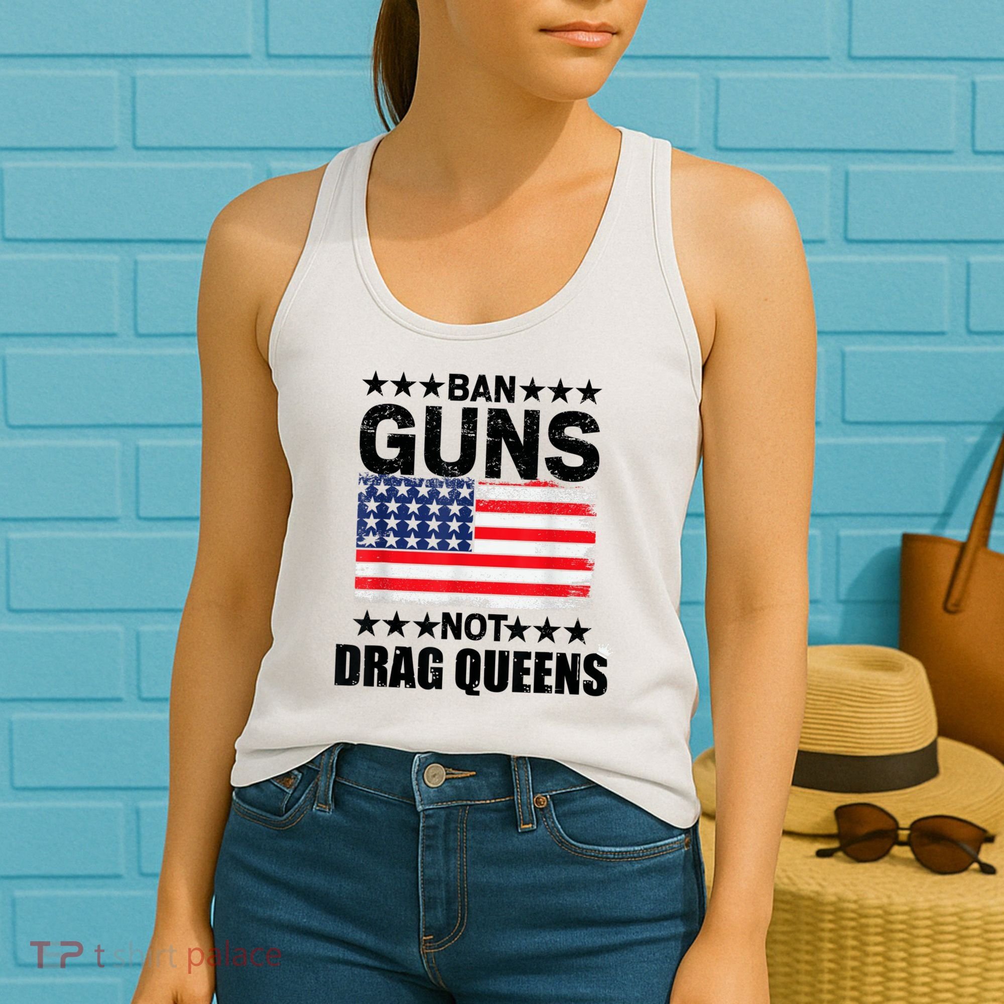 Ban Guns Not Drag Queens Drag Show Supporter American Flag Women's Tank Top