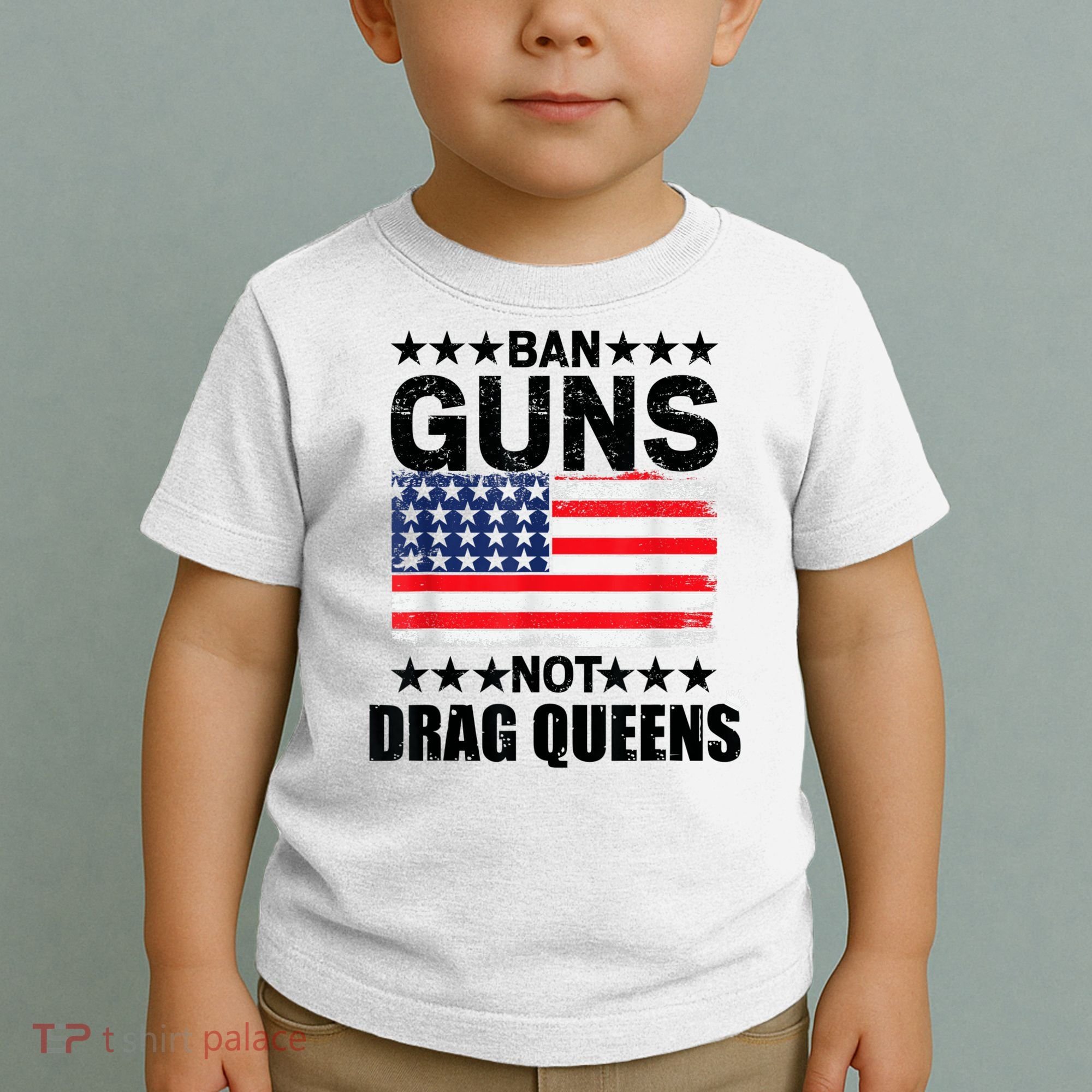 Ban Guns Not Drag Queens Drag Show Supporter American Flag Toddler T-Shirt