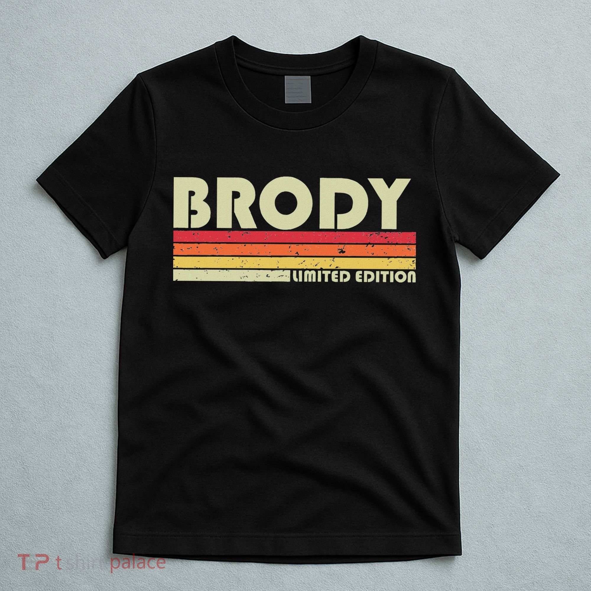 Brody Gift Name Personalized Funny Retro Vintage Birthday T-Shirt