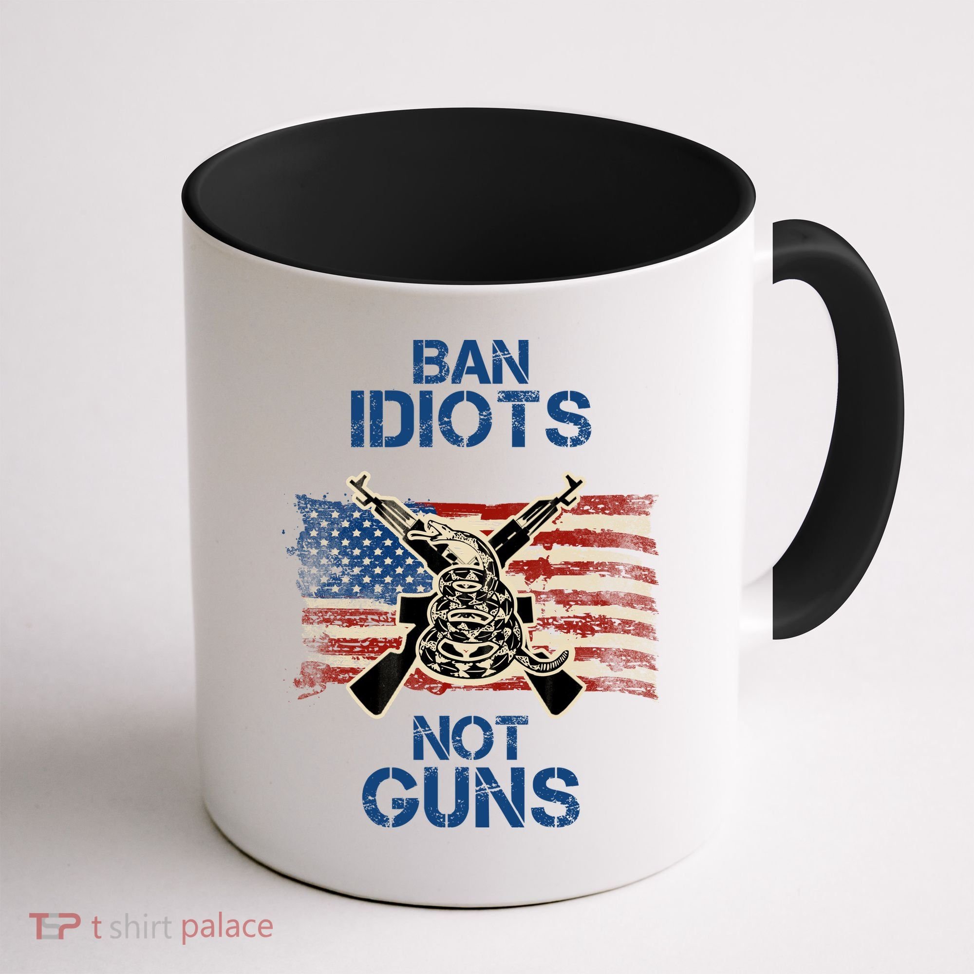 Ban Guns Not Idiots Pro American Gun Rights Flag Coffee Mug