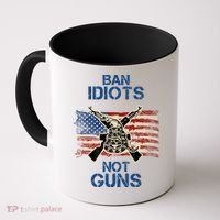 Ban Guns Not Idiots Pro American Gun Rights Flag Coffee Mug thumb 0