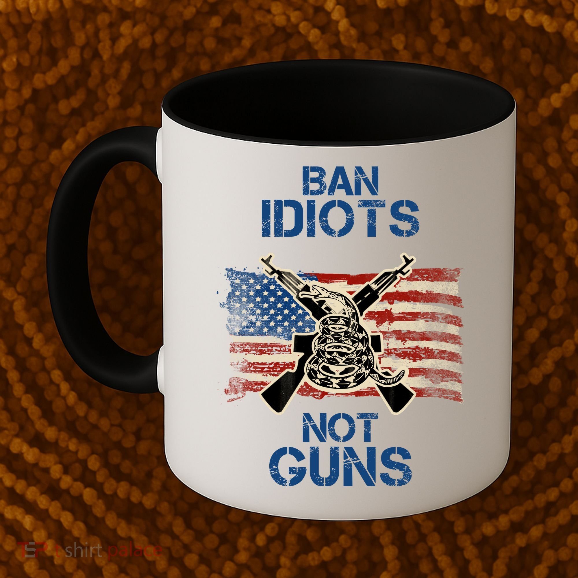 Ban Guns Not Idiots Pro American Gun Rights Flag Coffee Mug