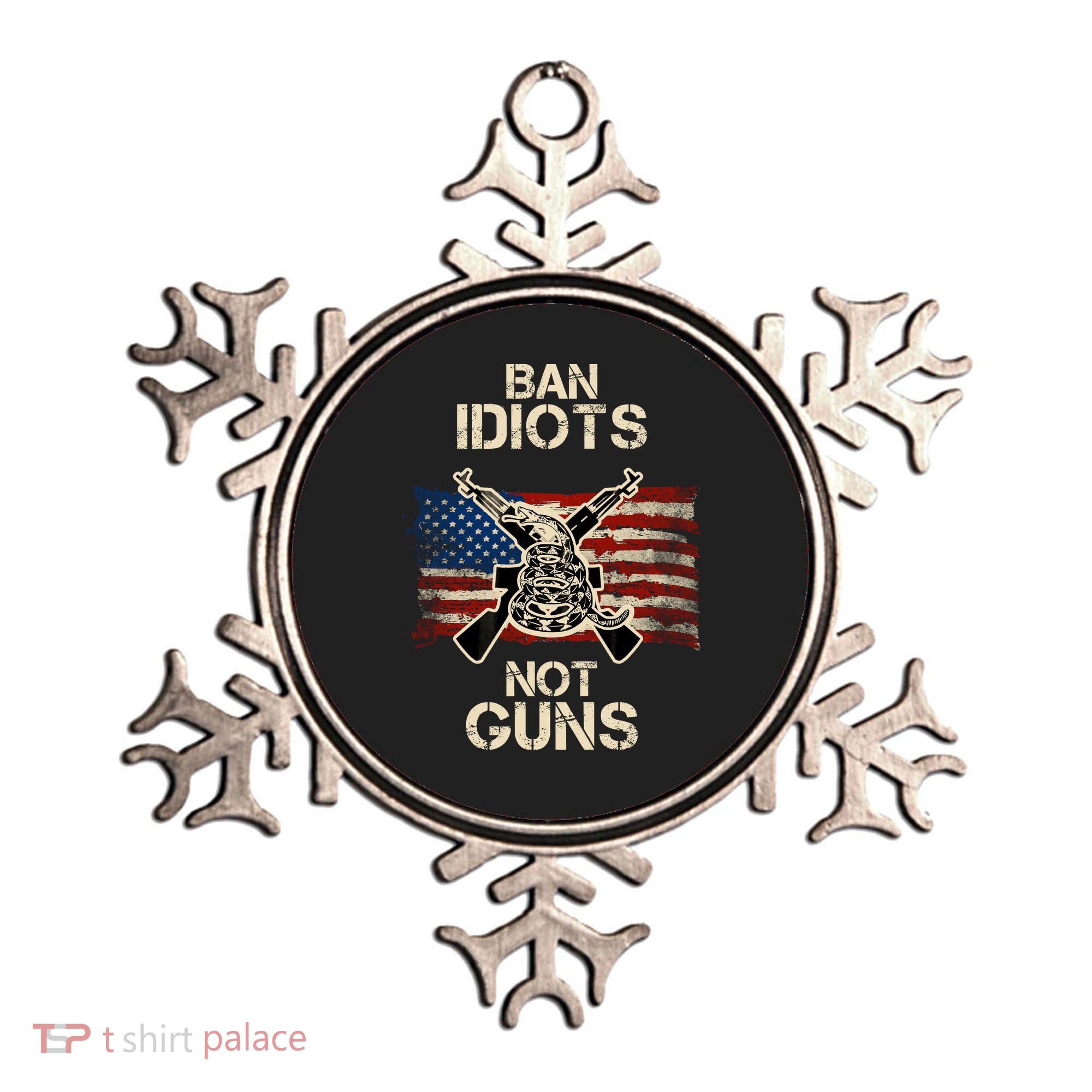 Ban Guns Not Idiots Pro American Gun Rights Flag Ornament