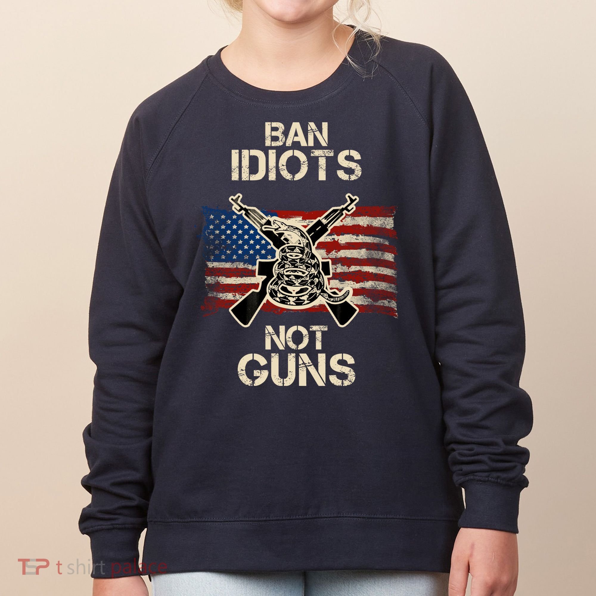 Ban Guns Not Idiots Pro American Gun Rights Flag Women's Sweatshirt