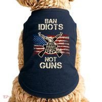 Ban Guns Not Idiots Pro American Gun Rights Flag Doggie Tank thumb 0