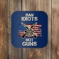 Ban Guns Not Idiots Pro American Gun Rights Flag Coaster thumb 0