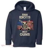 Ban Guns Not Idiots Pro American Gun Rights Flag Toddler Hoodie thumb 0