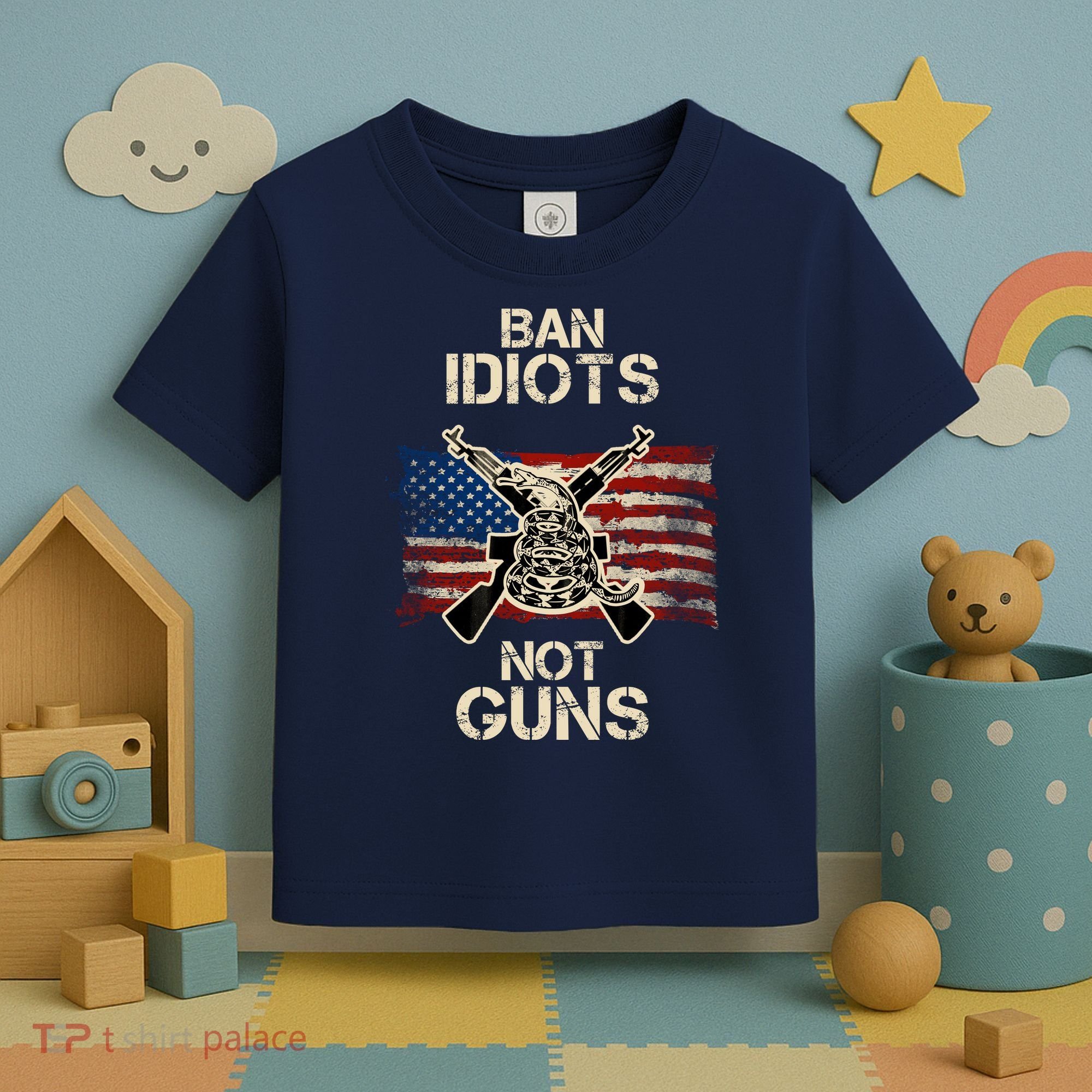 Ban Guns Not Idiots Pro American Gun Rights Flag Toddler T-Shirt