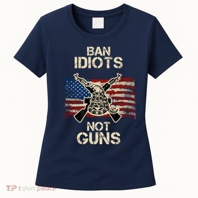 Ban Guns Not Idiots Pro American Gun Rights Flag Women's T-Shirt