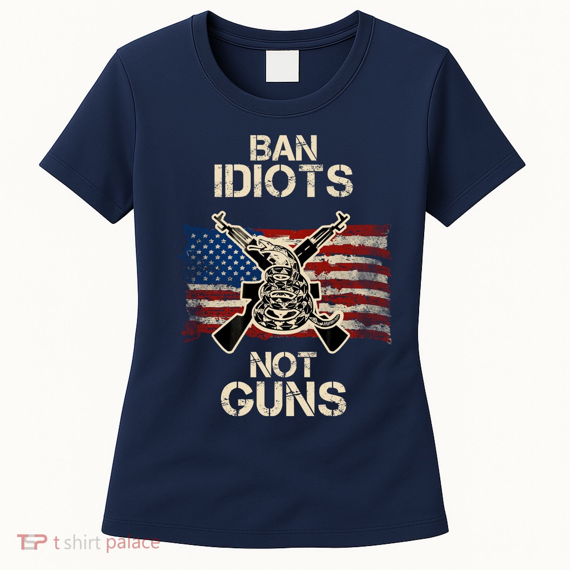 Ban Guns Not Idiots Pro American Gun Rights Flag Women's T-Shirt