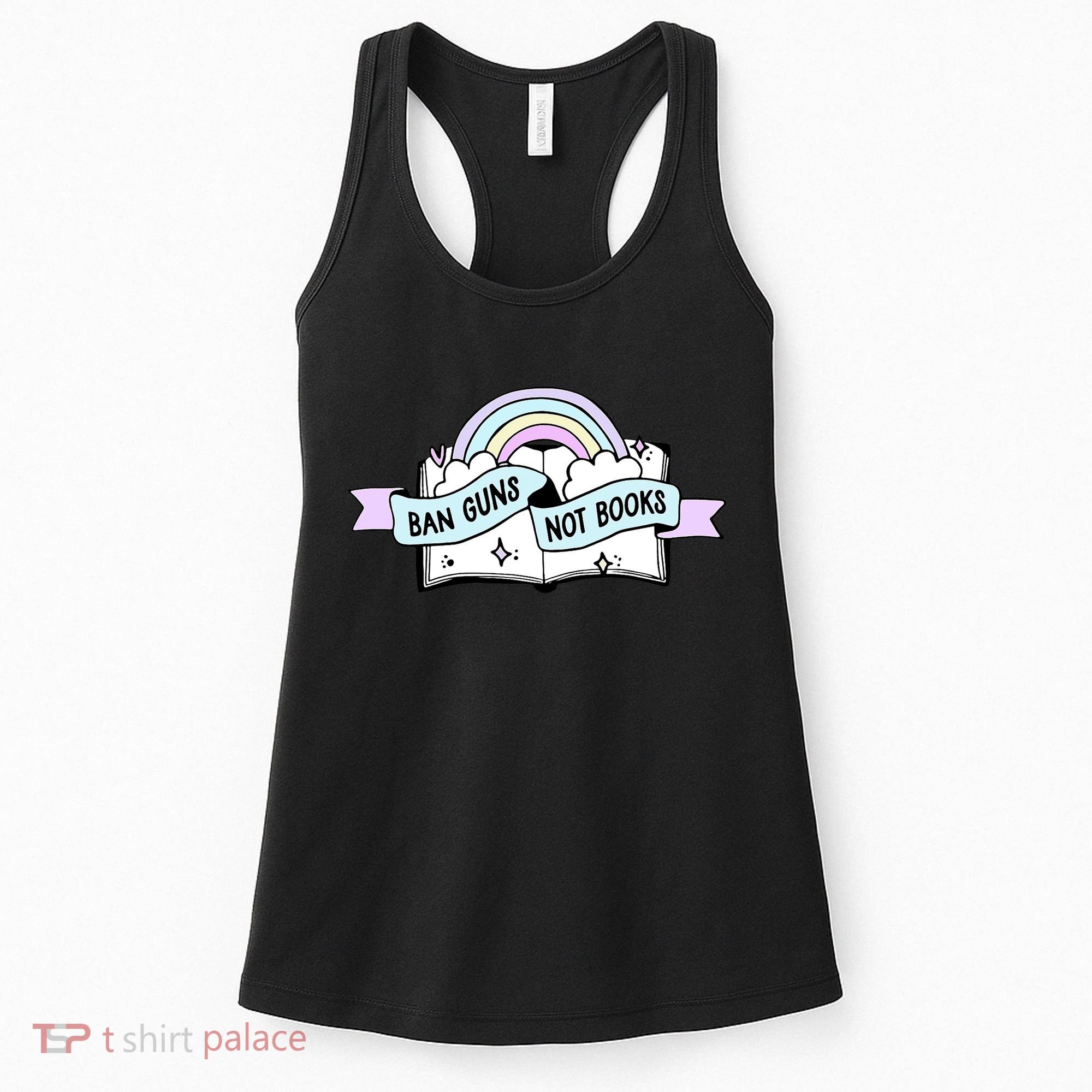 Ban Guns Not Books Protect Our Kids End Gun Violence Enough Women's Tank Top