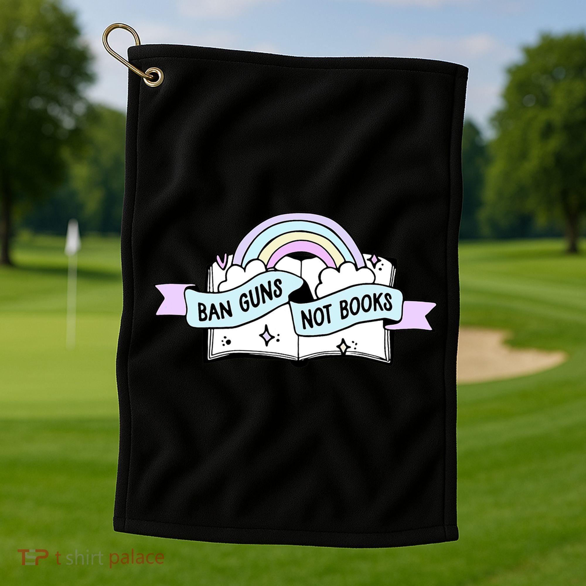 Ban Guns Not Books Protect Our Kids End Gun Violence Enough Golf Towel