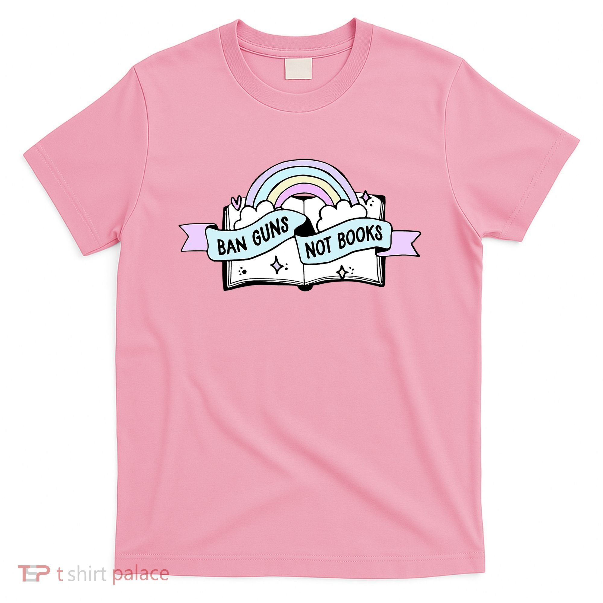 Ban Guns Not Books Protect Our Kids End Gun Violence Enough T-Shirt