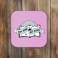 Ban Guns Not Books Protect Our Kids End Gun Violence Enough Coaster thumb 0