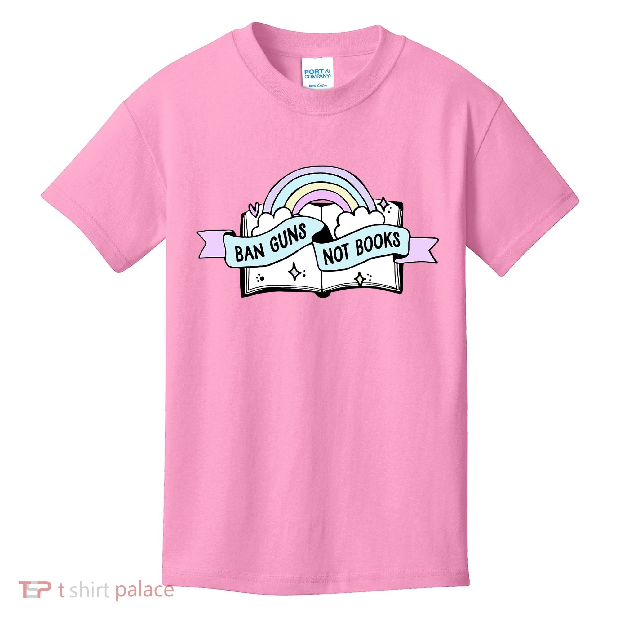 Ban Guns Not Books Protect Our Kids End Gun Violence Enough Kids T-Shirt