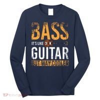 Bass Guitar Player Bassist Gift Bass Guitar Long Sleeve Shirt thumb 0