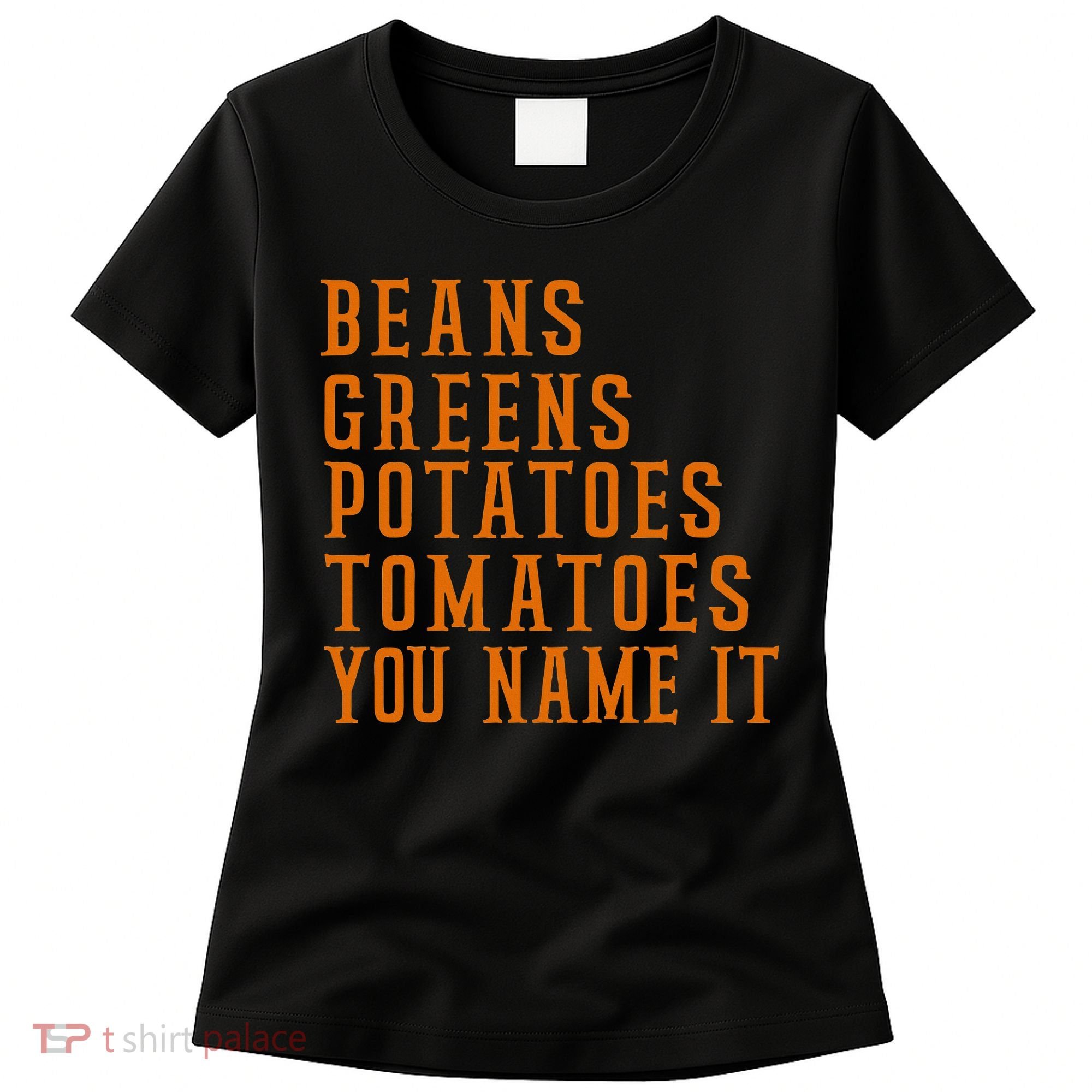 Beans Greens Potatoes Tomatoes  Love Thanksgiving Food Women's T-Shirt