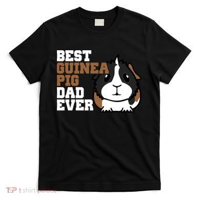 Best Guinea Pig Dad Ever T-Shirt