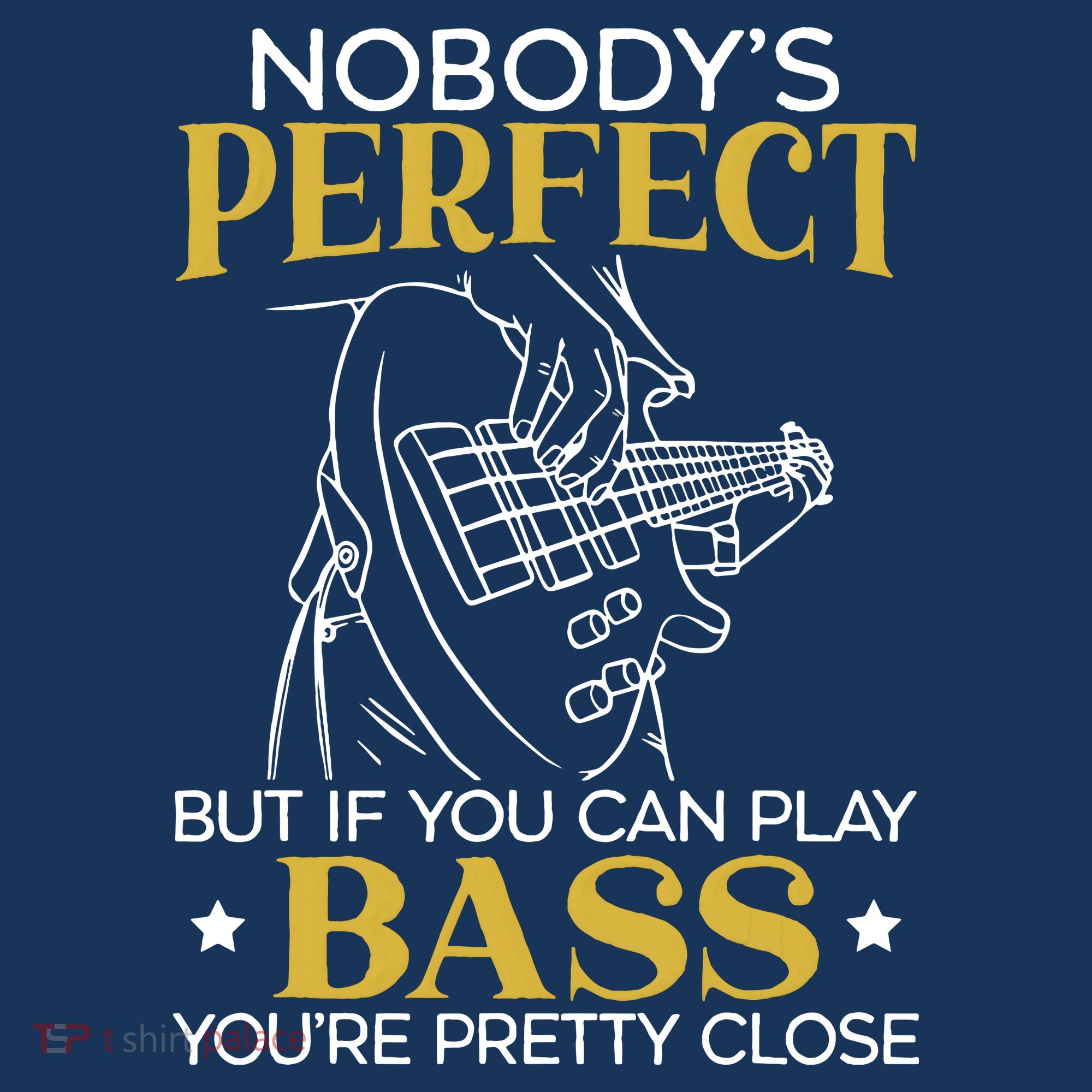 Bass Guitar Player Bassist Guitarist Musician Music T-Shirt