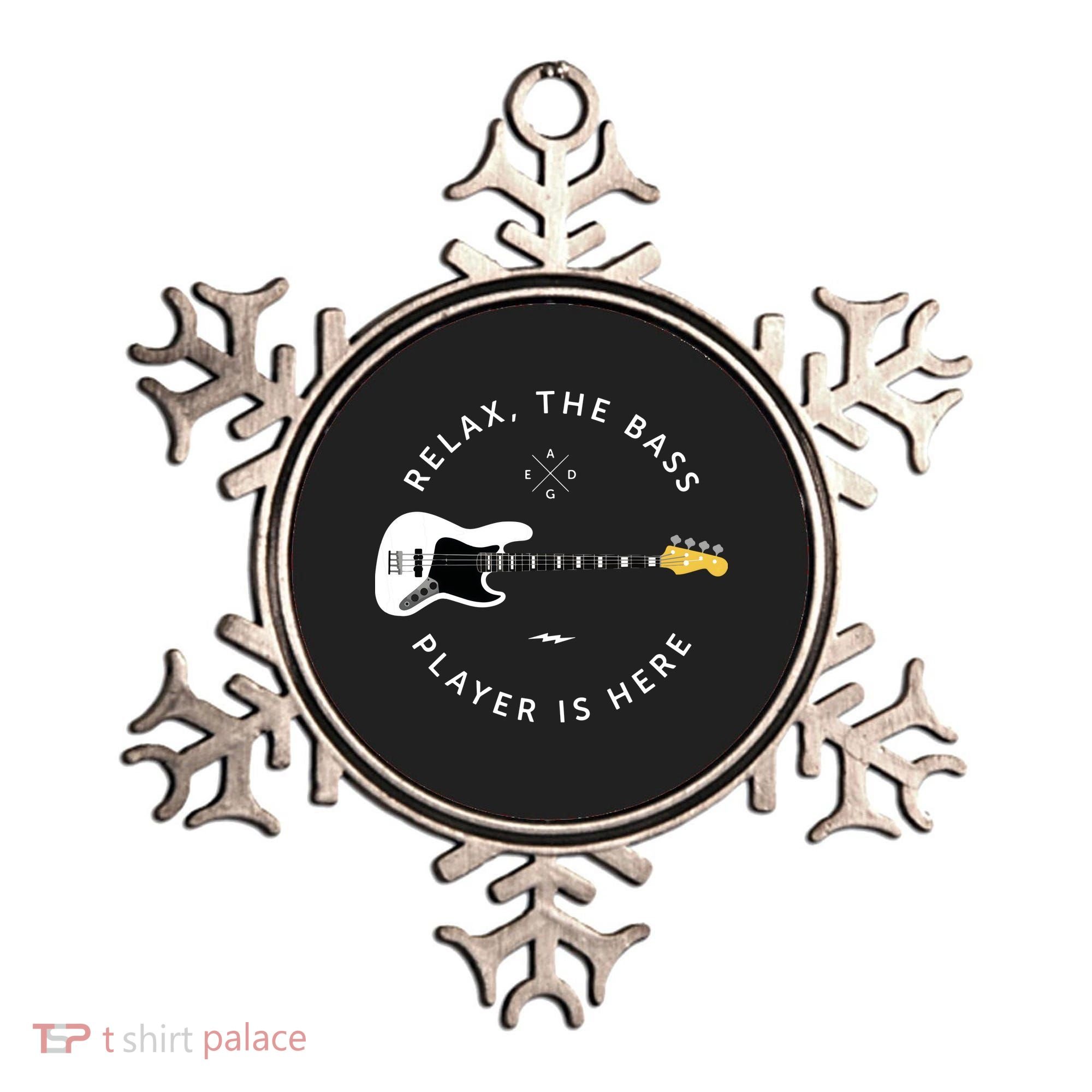 Bass Guitar Player Relax The Bass Player Is Here Ornament