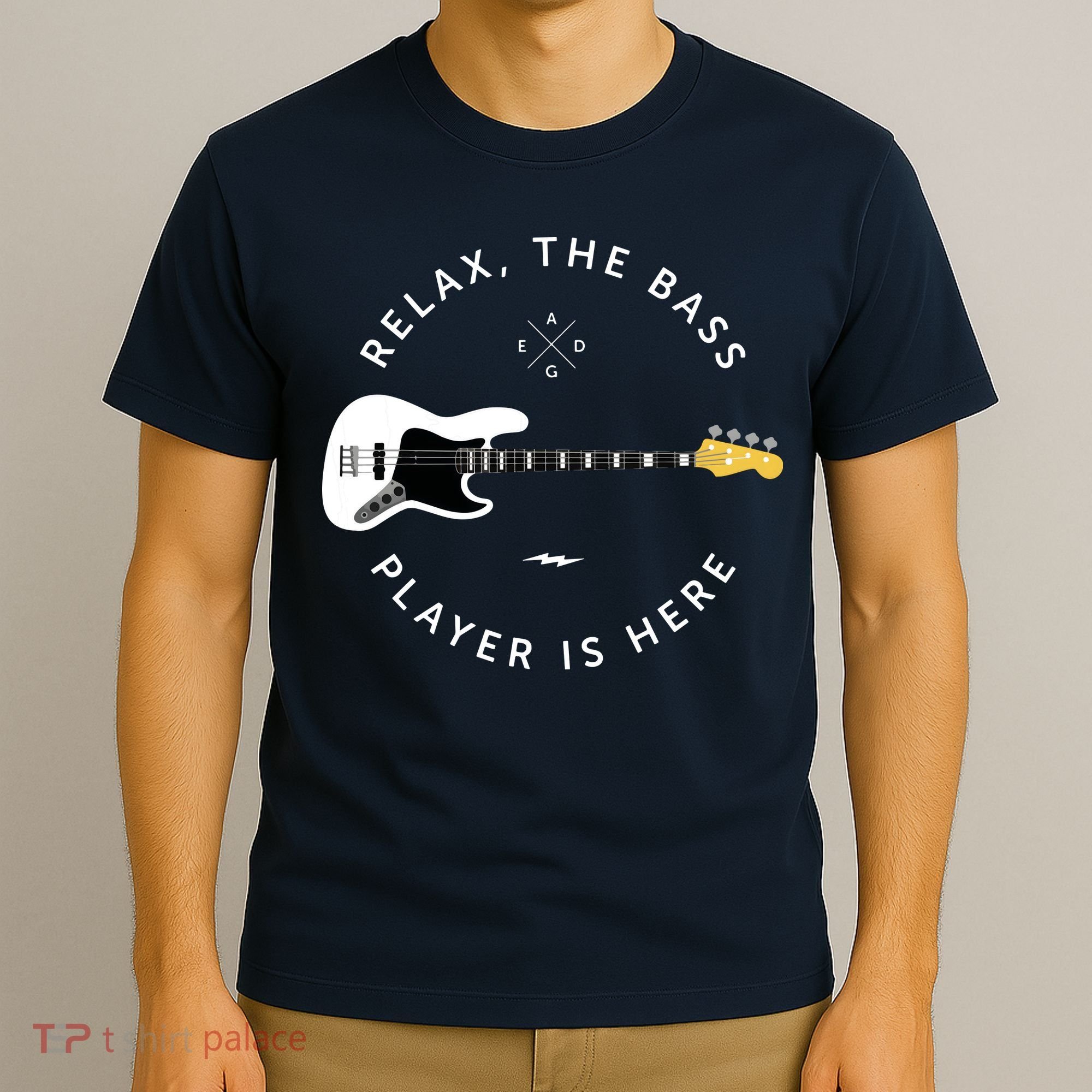 Bass Guitar Player Relax The Bass Player Is Here T-Shirt