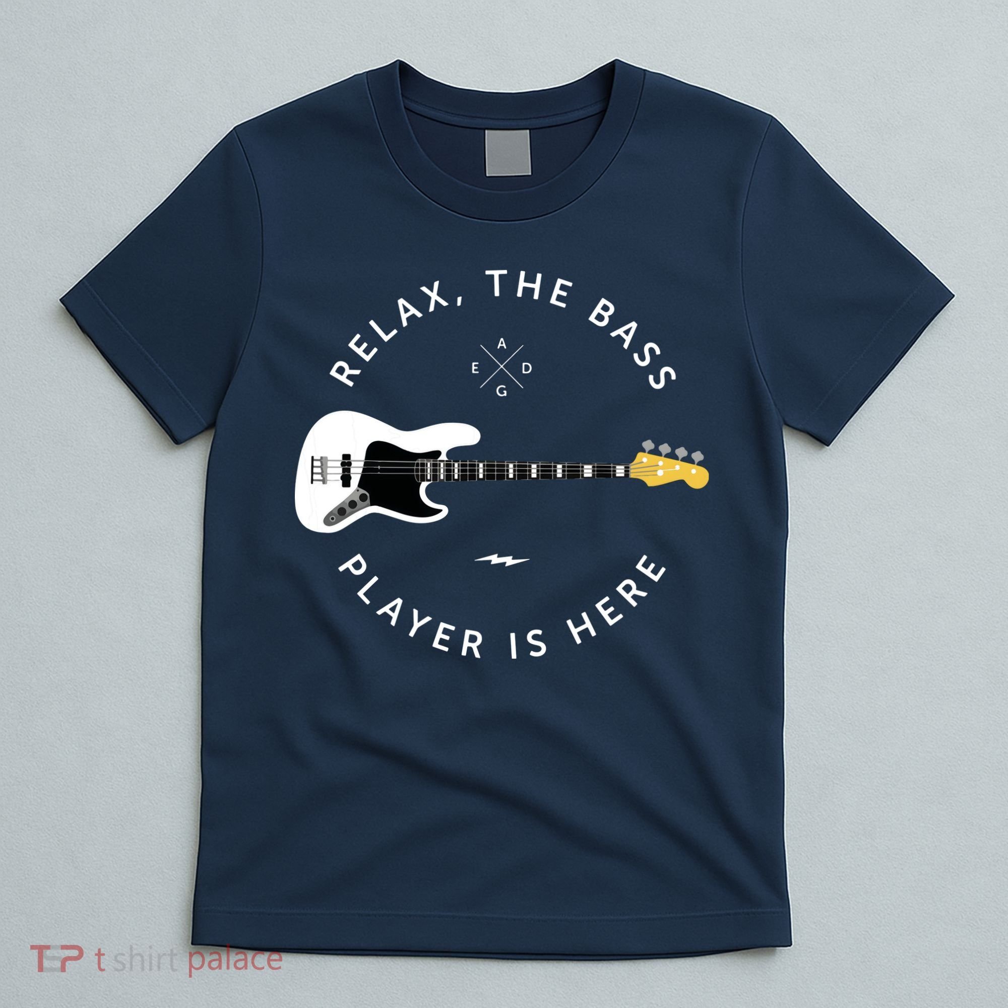 Bass Guitar Player Relax The Bass Player Is Here T-Shirt