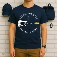Bass Guitar Player Relax The Bass Player Is Here T-Shirt thumb 6