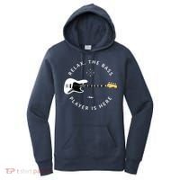 Bass Guitar Player Relax The Bass Player Is Here Women's Hoodie thumb 0