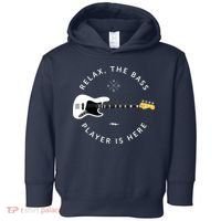Bass Guitar Player Relax The Bass Player Is Here Toddler Hoodie thumb 0