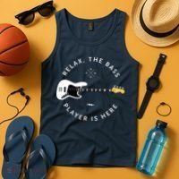 Bass Guitar Player Relax The Bass Player Is Here Tank Top thumb 4