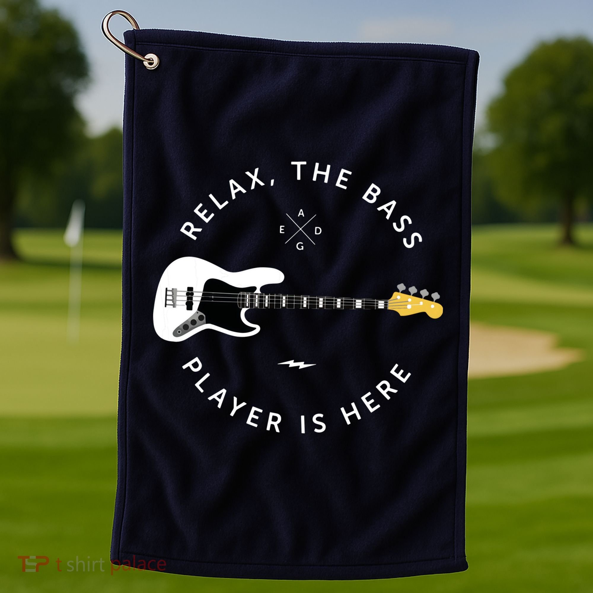 Bass Guitar Player Relax The Bass Player Is Here Golf Towel