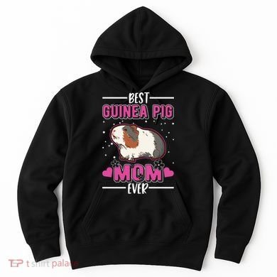 Best Guinea Pig Mom Ever Funny Gift Hoodie